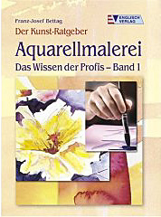 Aquarellmalerei - Das Wissen der Profis